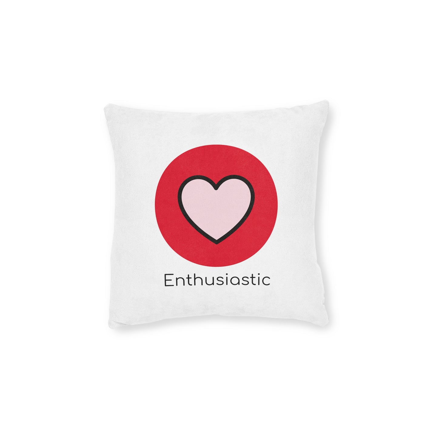 Square Pillow - Enthusiastic