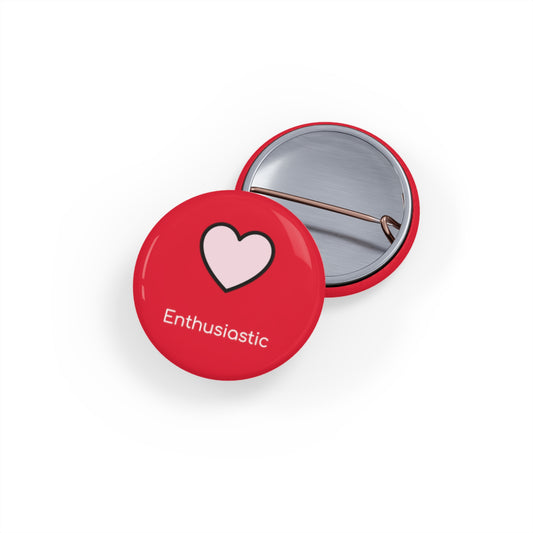 Round Pin Badge (Enthusiastic)