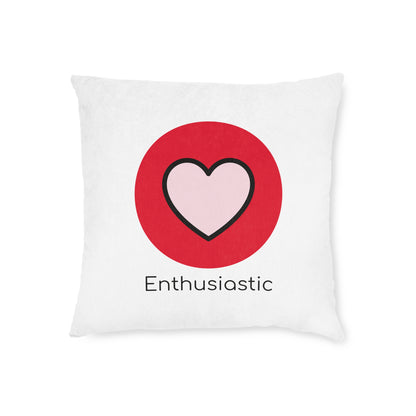 Square Pillow - Enthusiastic