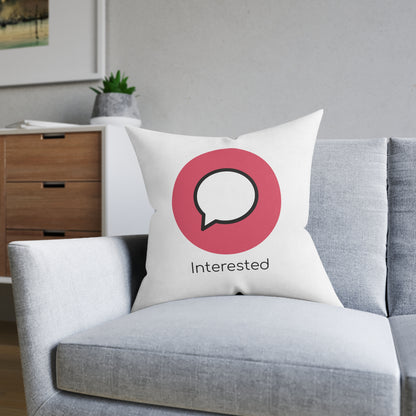 Square Pillow - Interested