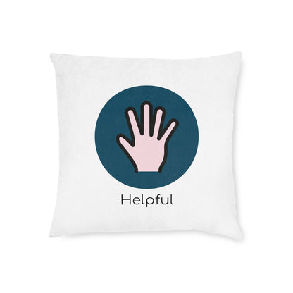 Square Pillow - Helpful