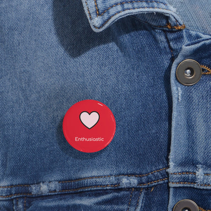 Round Pin Badge (Enthusiastic)