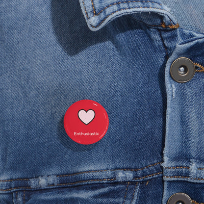 Round Pin Badge (Enthusiastic)